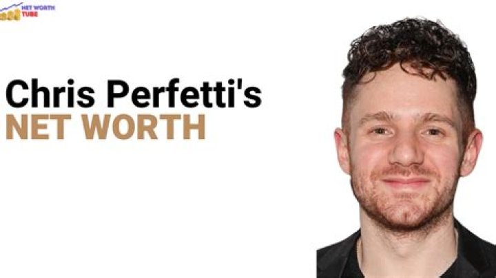 Chris Perfetti's Net Worth and Career Highlights