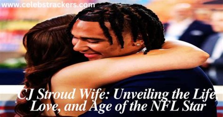 CJ Stroud's Wife: The Woman Behind the Rising Star