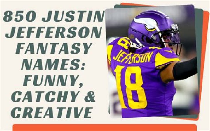 Creative Justin Jefferson Fantasy Names for Your Team