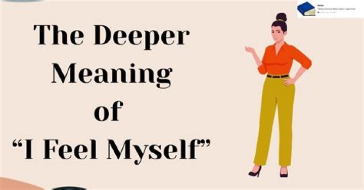 Discovering the Essence of I Feel Myself