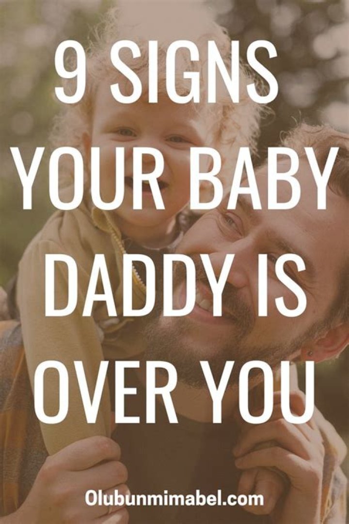 Understanding the Signs Your Baby Daddy is Over You